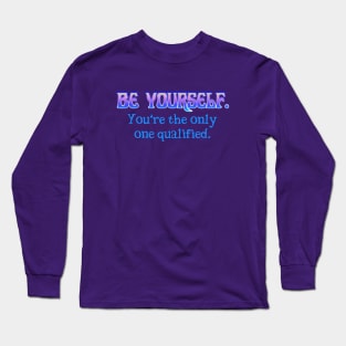 Be Yourself Long Sleeve T-Shirt